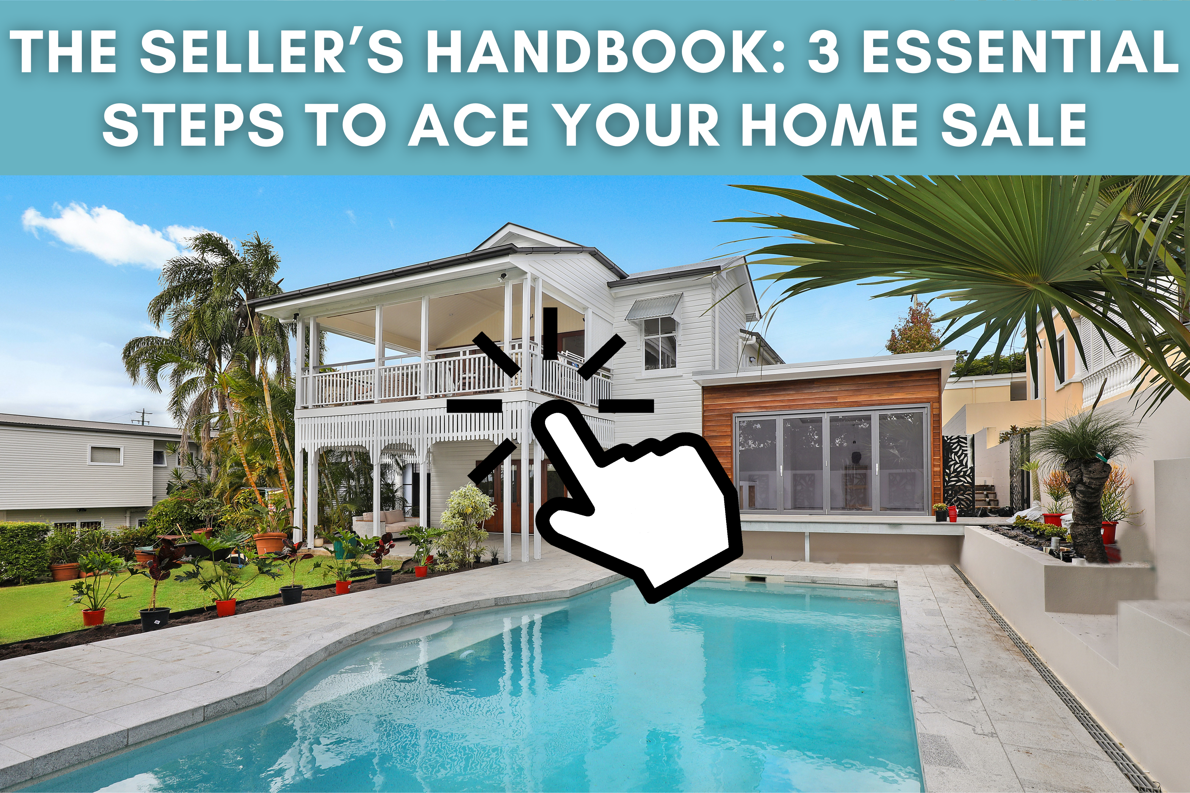 The Seller’s Handbook: 3 Essential Steps to Ace Your Home Sale
